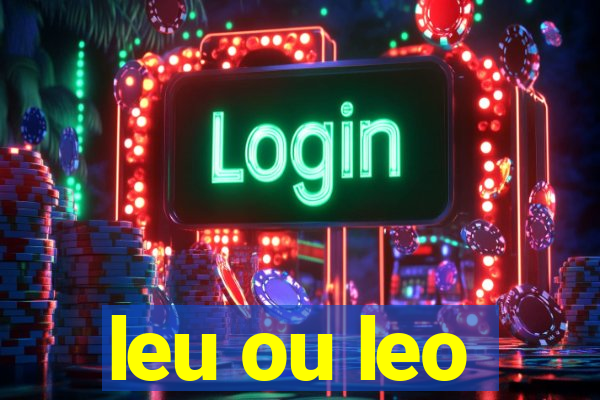 leu ou leo